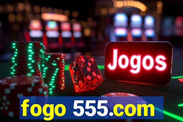 fogo 555.com